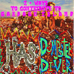 Dumpster Diver : 2 Ways to Contribute to Garbage Island